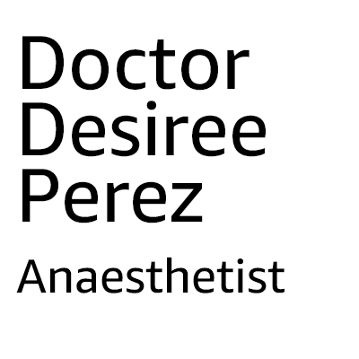 Dr Desiree Perez - Anaesthetist
